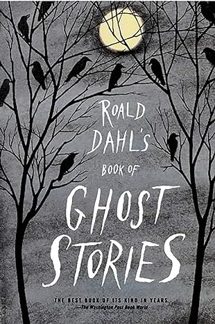 Roald Dahl’s Book of Ghost Stories